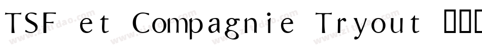 TSF et Compagnie Tryout字体转换